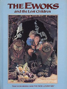 The Ewoks and the Lost Children - Amy Ehrlich, Bob Carrau