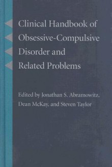 Clinical Handbook of Obsessive-Compulsive Disorder and Related Problems - Steven Taylor