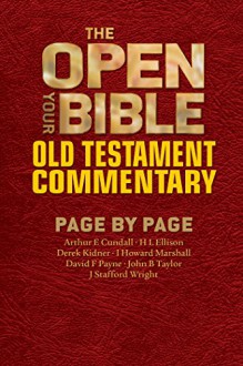 The Open Your Bible Old Testament Commentary: Page by Page (The Open Your Bible Commentary Book 1) - Arthur E. Cundall, H. L. Ellison, Derek Kidner, I. Howard Marshall, David F. Payne, John B. Taylor, J. Stafford Wright, Martin Manser