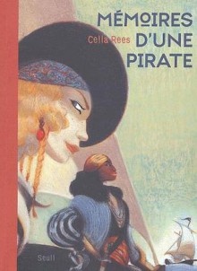 Mémoires d'une Pirate - Celia Rees