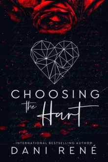 Choosing the Hart - Dani René