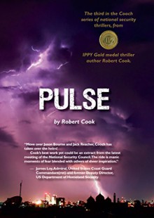 Pulse: The third of the Cooch adventures in national security (The Cooch series of national security thrillers Book 3) - robert cook