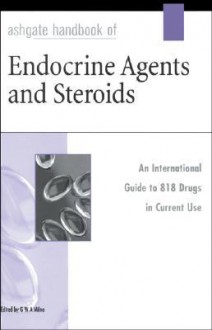 Ashgate Handbook of Endocrine Agents and Steroids - Kieran Milne