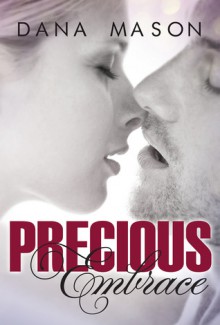 Precious Embrace - Dana Mason