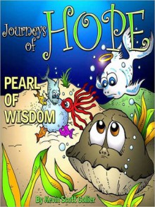 Journeys of Hope, Pearl of Wisdom - Kevin Scott Collier