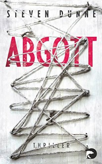 Abgott: Thriller (DI Damen Brook 1) - Steven Dunne, Juliane Pahnke