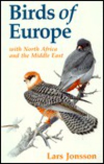 Birds of Europe with North Africa and the Middle East - Lars Jonsson, David Christie, Magnus Ullman