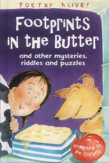 Footprints in the Butter (Poetry Alive) - Pie Corbett