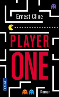 Player One - Ernest Cline, Arnaud Regnauld