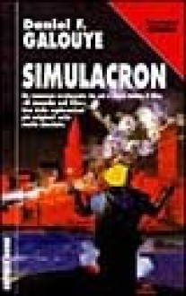 Simulacron - Daniel F. Galouye, Piergiorgio Nicolazzini, Donatella Cerutti