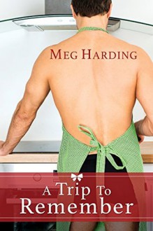 A Trip to Remember - Meg Harding