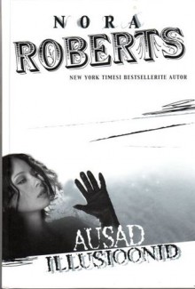 Ausad illusioonid - Marja Liidja, Nora Roberts