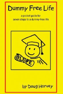 Dummy Free Life - Doug Harvey