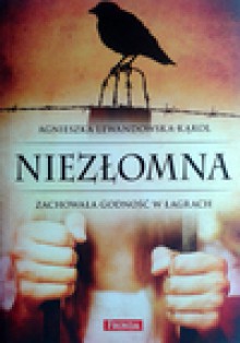 Niezłomna - Agnieszka Lewandowska-Kąkol