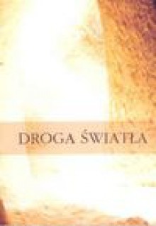 Droga światła - Grzegorz Ryś