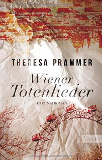 Wiener Totenlieder: Kriminalroman (Ein Carlotta-Fiore-Krimi, Band 1) - Theresa Prammer