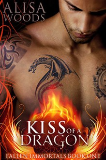 Kiss of a Dragon - Alisa Woods