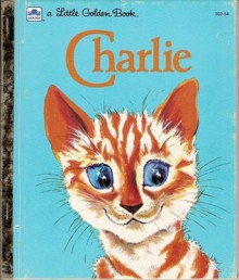 Charlie (Little Golden Book) - Diane Fox Downs, Lilian Obligado