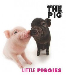 Little Piggies (Pig Artist Collection) - Geoff Tibballs