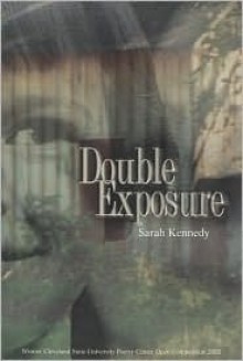 Double Exposure - Sarah Kennedy