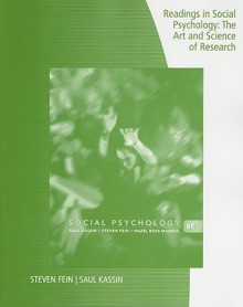 Readings in Social Psychology: The Art and Science of Research - Saul Kassin, Steven Fein, Hazel Rose Markus