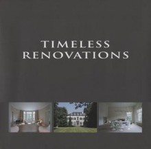 Timeless Renovations/Renovations Intemporelles/Tijdloze Renovaties - Wim Pauwels