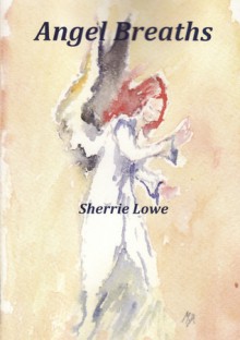 Angel Breaths - Sherrie Lowe