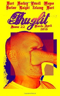 THUGLIT Issue 22 - Rob Hart, Robert Hart, Tom Barlow, Matthew J Hockey, Nolan Knight, Joshua D Moyes, William Dylan Powell, Jon Zelazny, Todd Robinson