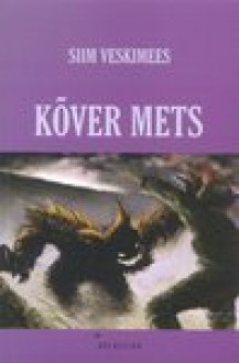 Kõver mets - Siim Veskimees