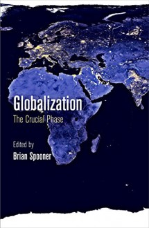 Globalization: The Crucial Phase - Brian Spooner