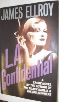 L.A. CONFIDENTIAL. - James. Ellroy