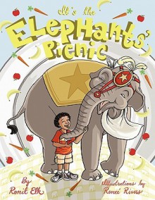 It's the Elephants' Picnic - Ronit Elk