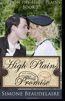 High Plains Promise (Love on the High Plains) (Volume 2) - Simone Beaudelaire