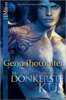 De donkerste kus (Lords of the Underworld #2) - Gena Showalter, Francis Verheijen