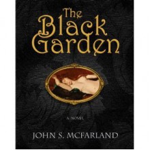 Black Garden, The - John S. McFarland