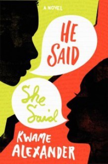 He Said, She Said - Kwame Alexander