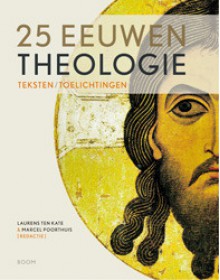 25 Eeuwen theologie - Laurens ten Kate, Marcel Poorthuis