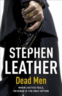 Dead Men - Stephen Leather