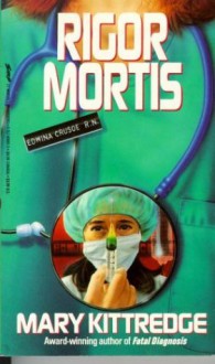 Rigor Mortis - Mary Kittredge