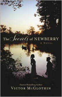 The Secrets of Newberry - Victor McGlothin