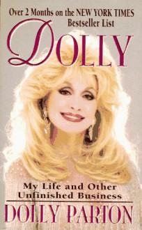 Dolly: My Life and Other Unfinished Business - Dolly Parton