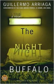 The Night Buffalo - Guillermo Arriaga, Alan Page