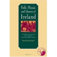 Folk Music and Dances of Ireland - Brendan Breathnach