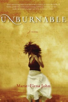 Unburnable - Marie-Elena John