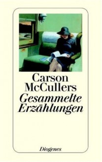 Gesammelte Erzählungen - Carson McCullers