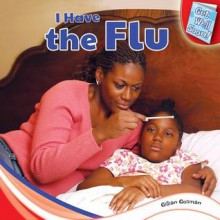 I Have the Flu - Gillian Gosman