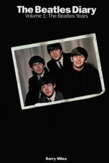 The Beatles Diary, Vol 1: From Liverpool to London (Falk Symposium) - Keith Badman, Keith Badman