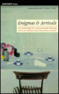 Enigmas and Arrivals: An Anthology of Commonwealth Writing - Alastair Niven, Alastair Niven