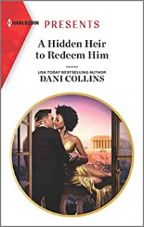 A Hidden Heir to Redeem Him (Feuding Billionaire Brothers #1) - Dani Collins