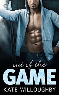 Out of the Game (In the Zone) - Kate Willoughby